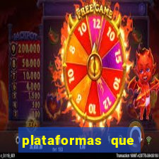 plataformas que estao pagando agora